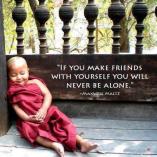 Maxwell Maltz - If you make friends with yourself you will never be alone.