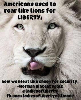 Norman Vincent Peate - Americans used to roar like kions for liberty, now we bleat like sheep for security